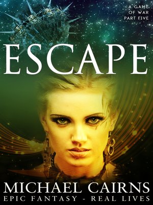 cover image of Escape (A Game of War Part Five)